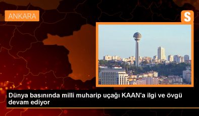 Dünya basınında milli muharip uçağı KAAN’a ilgi ve övgü devam ediyor