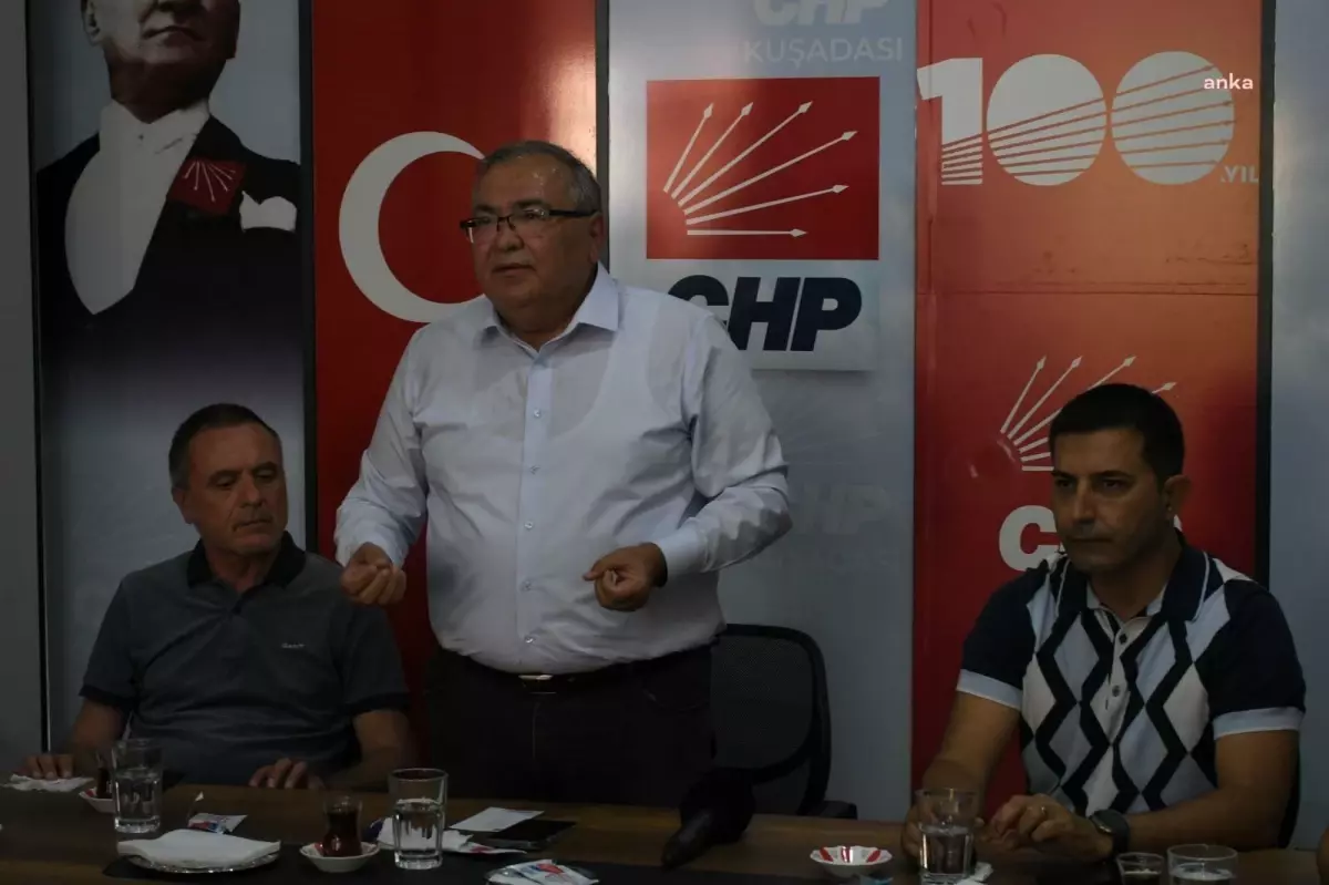 CHP Aydın Milletvekili ve Kuşadası Belediye Başkanı, Partililerle Bir Araya Geldi